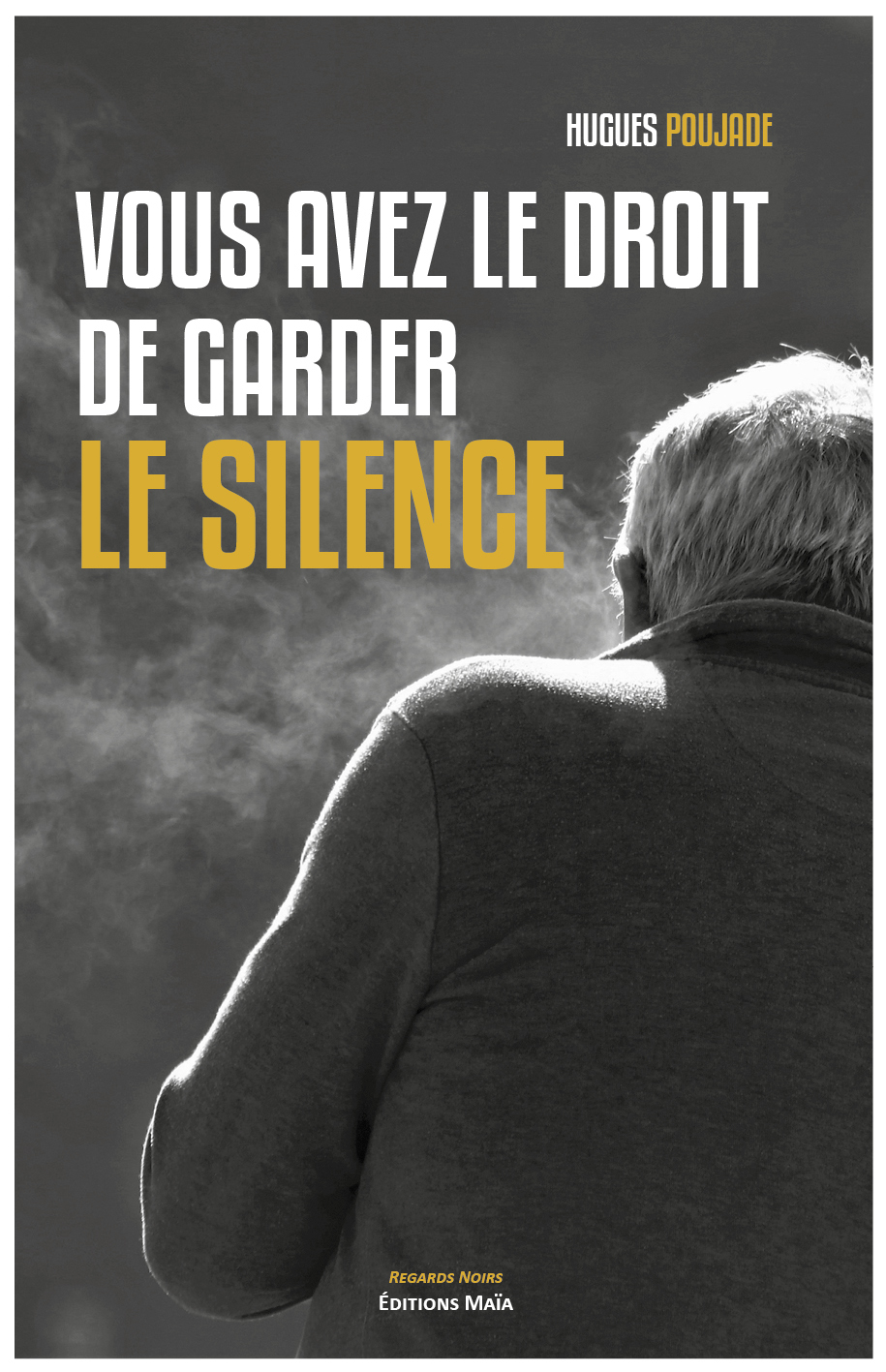 Vous avez le droit de garder le silence