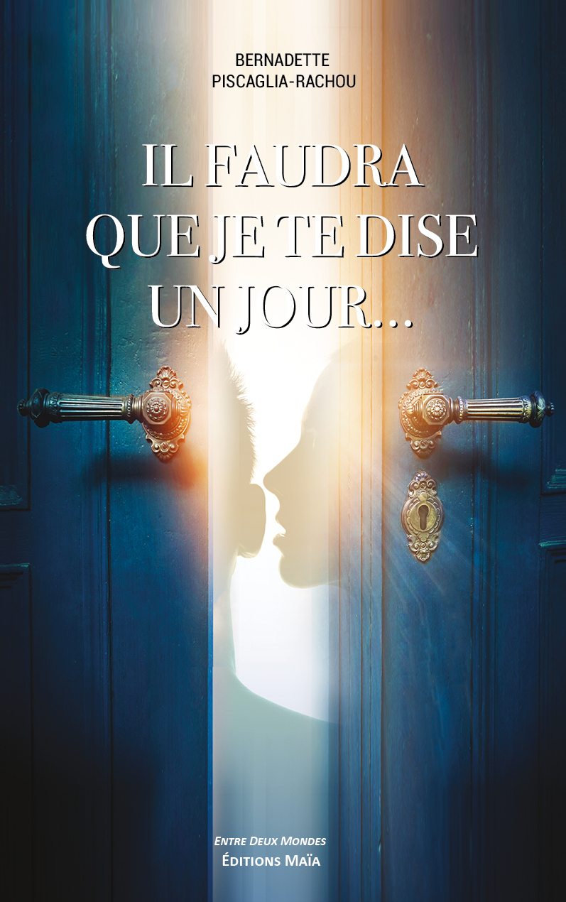 Il faudra que je te dise un jour...