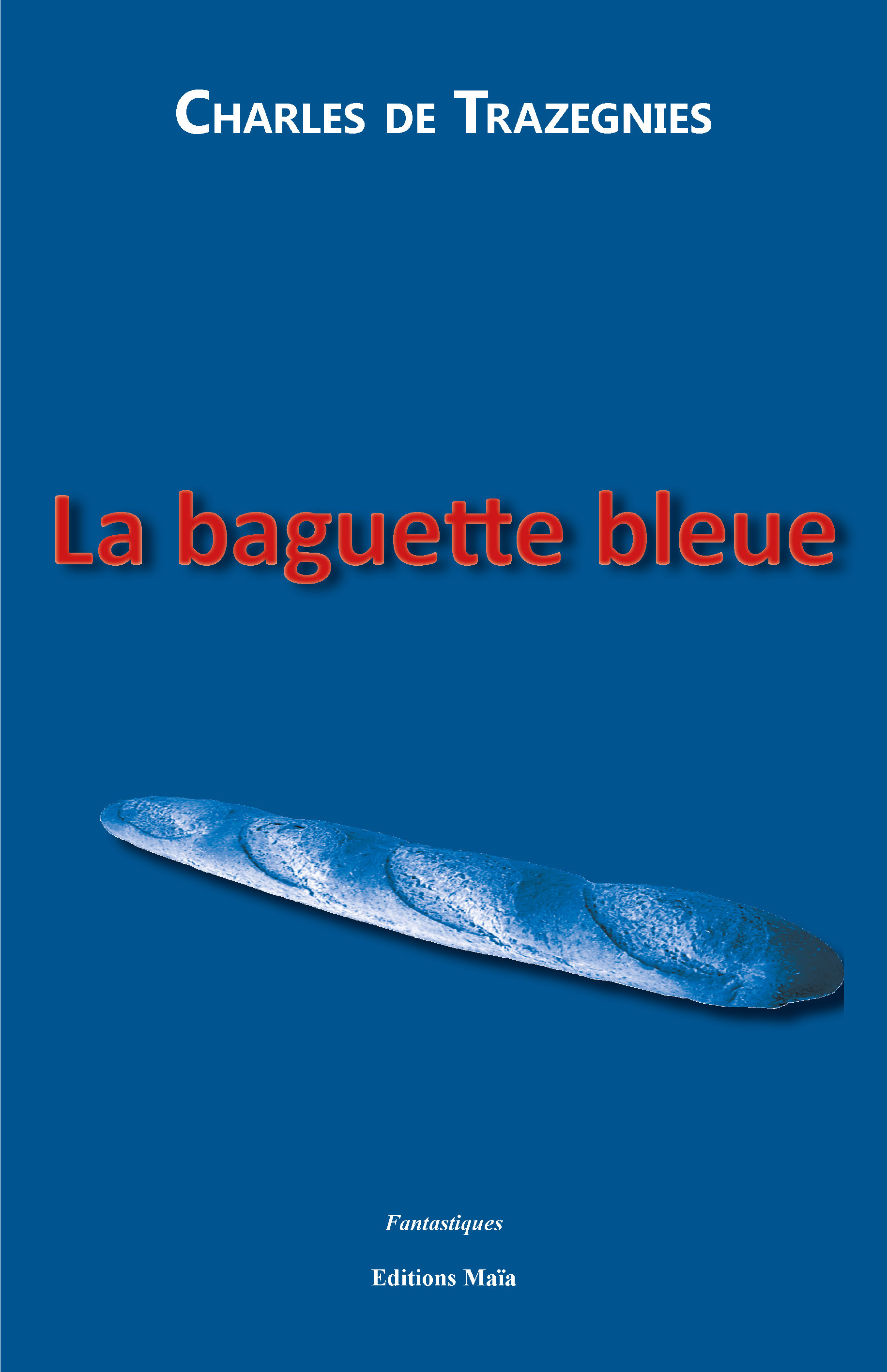 La baguette bleue