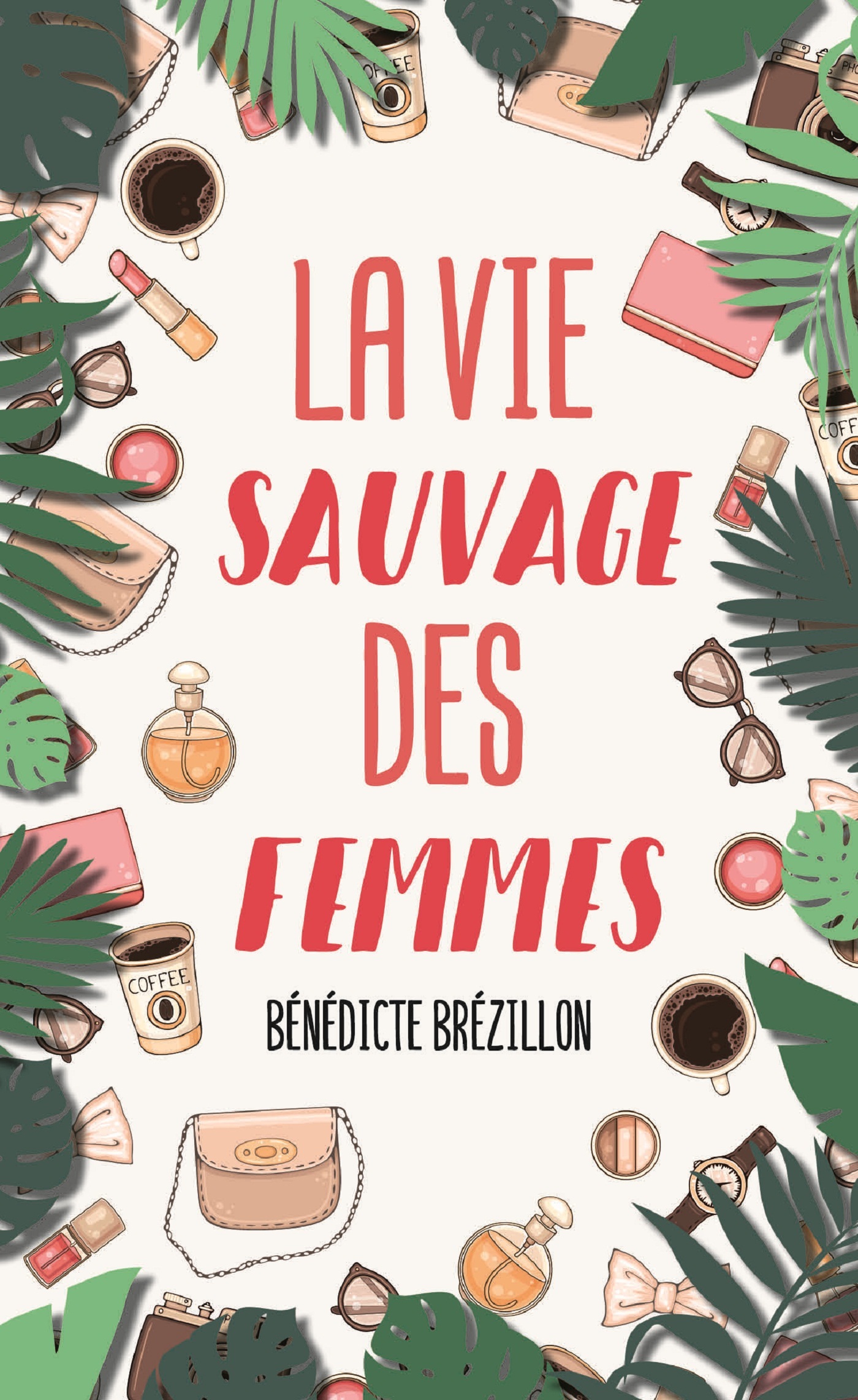 La vie sauvage des femmes