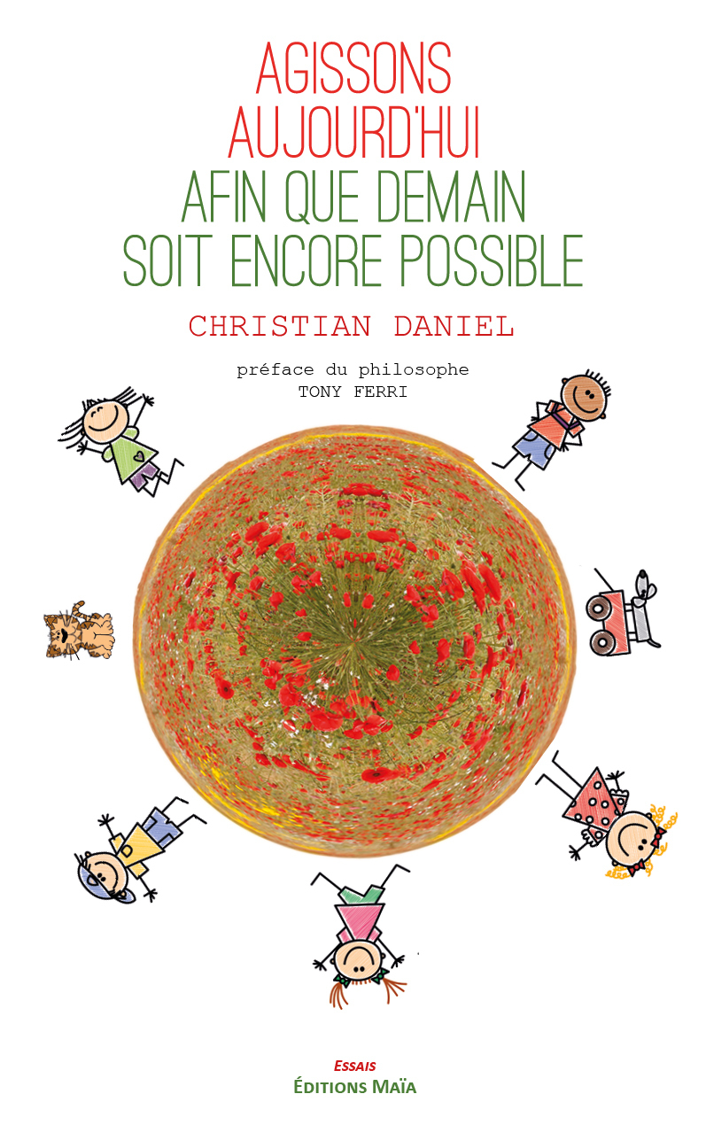 Agissons aujourd'hui afin que demain soit encore possible