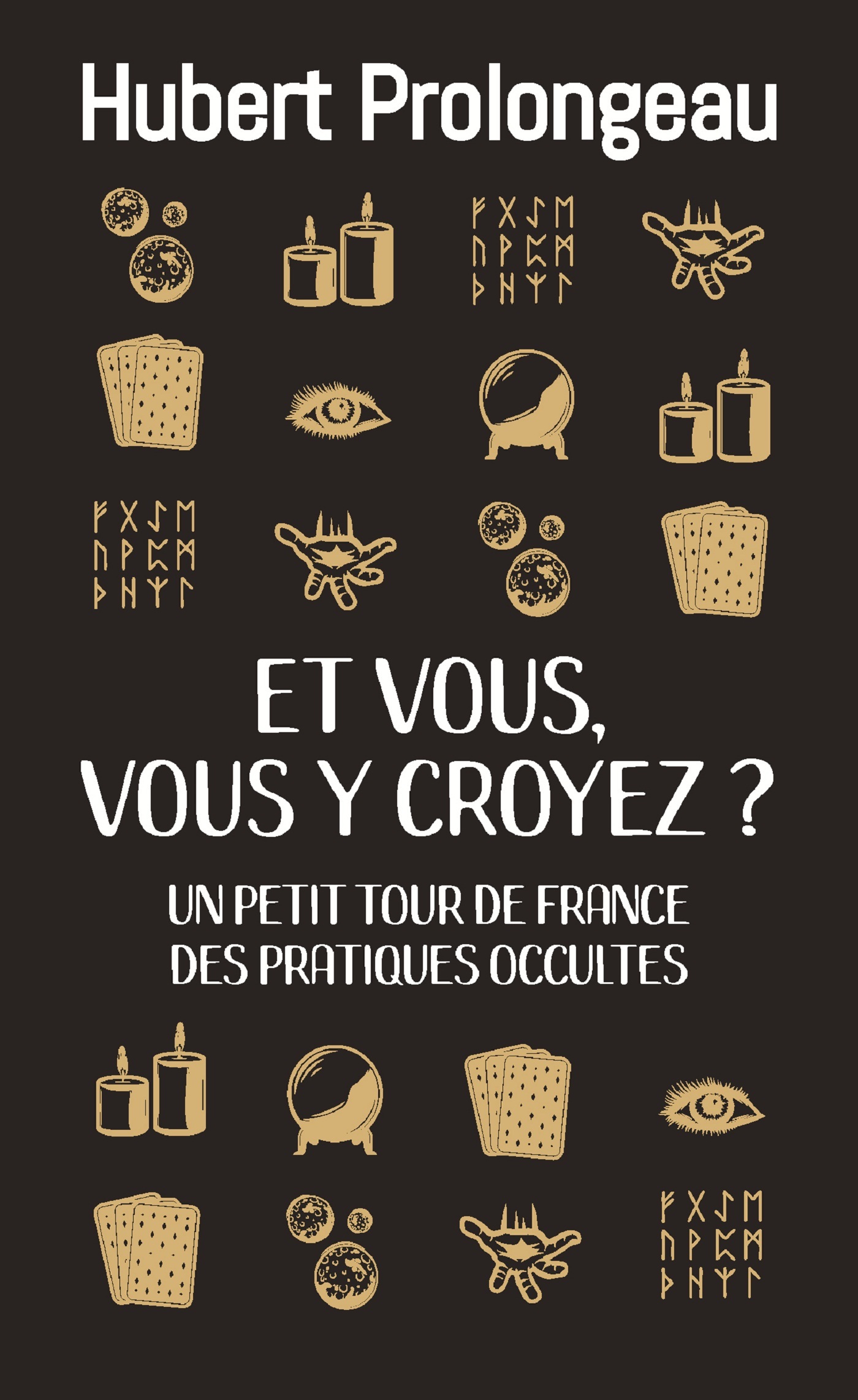 Et vous vous y croyez ?