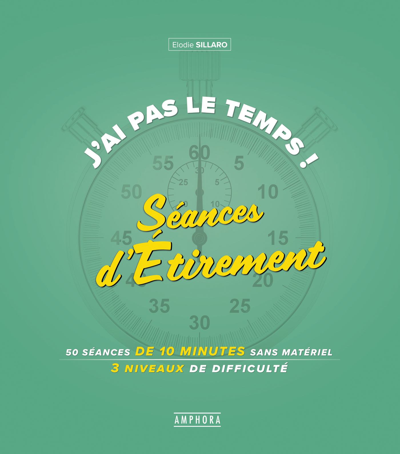 J'ai pas le temps ! Séances d'étirement