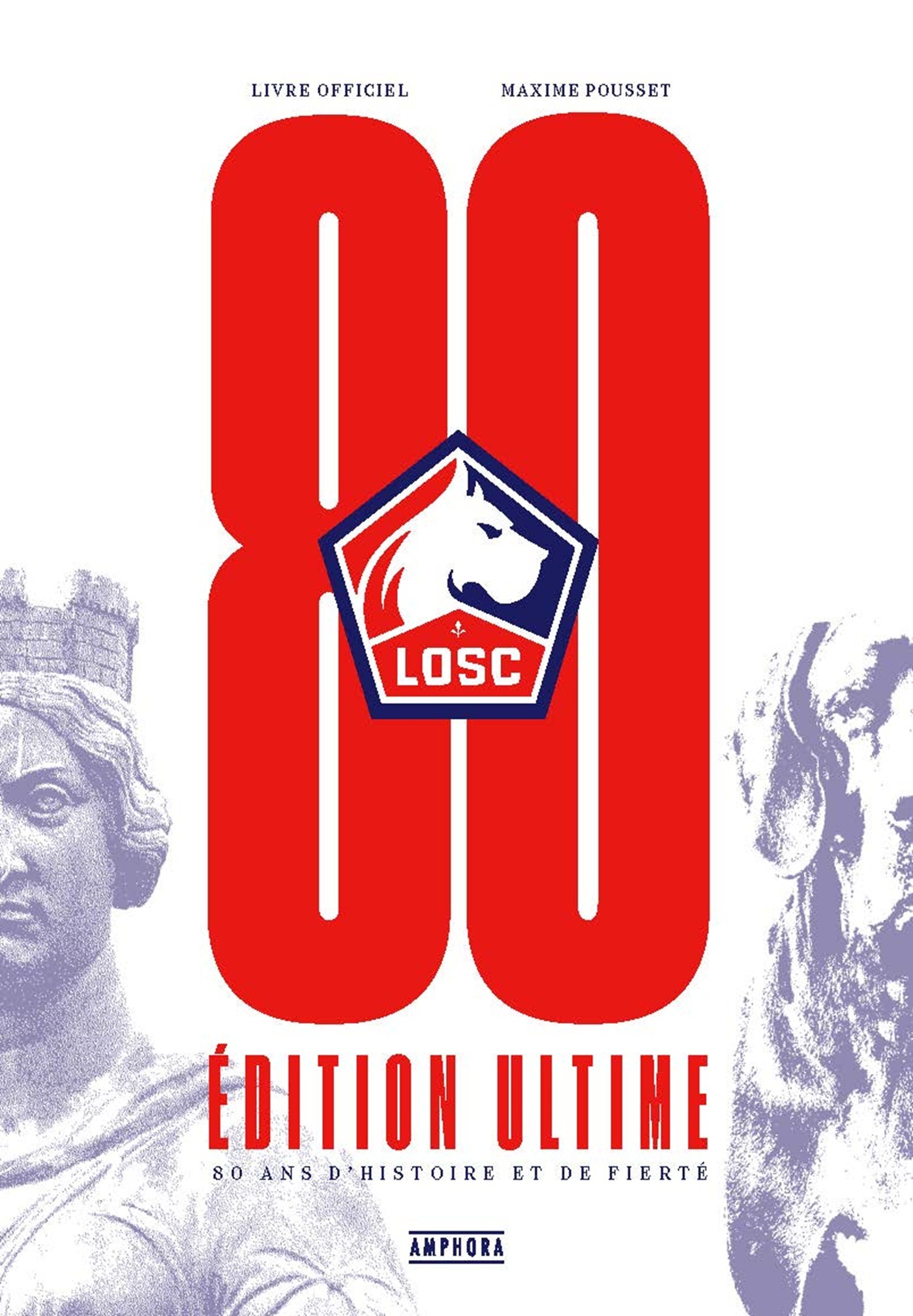 LOSC, 80 ans d'histoire et de fierté