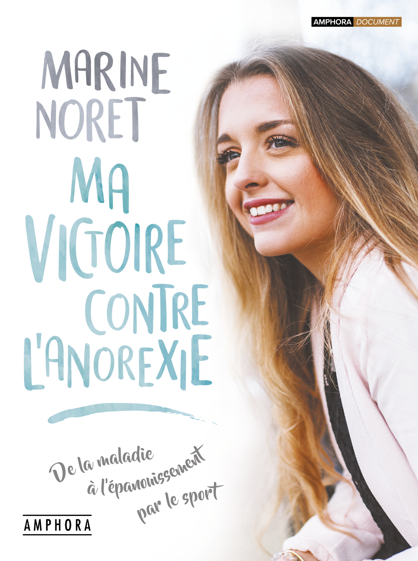 Ma victoire contre l'anoréxie