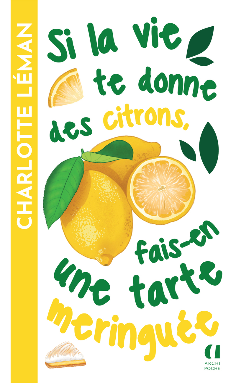 Si la vie te donne des citrons, fais-en une tarte meringuée