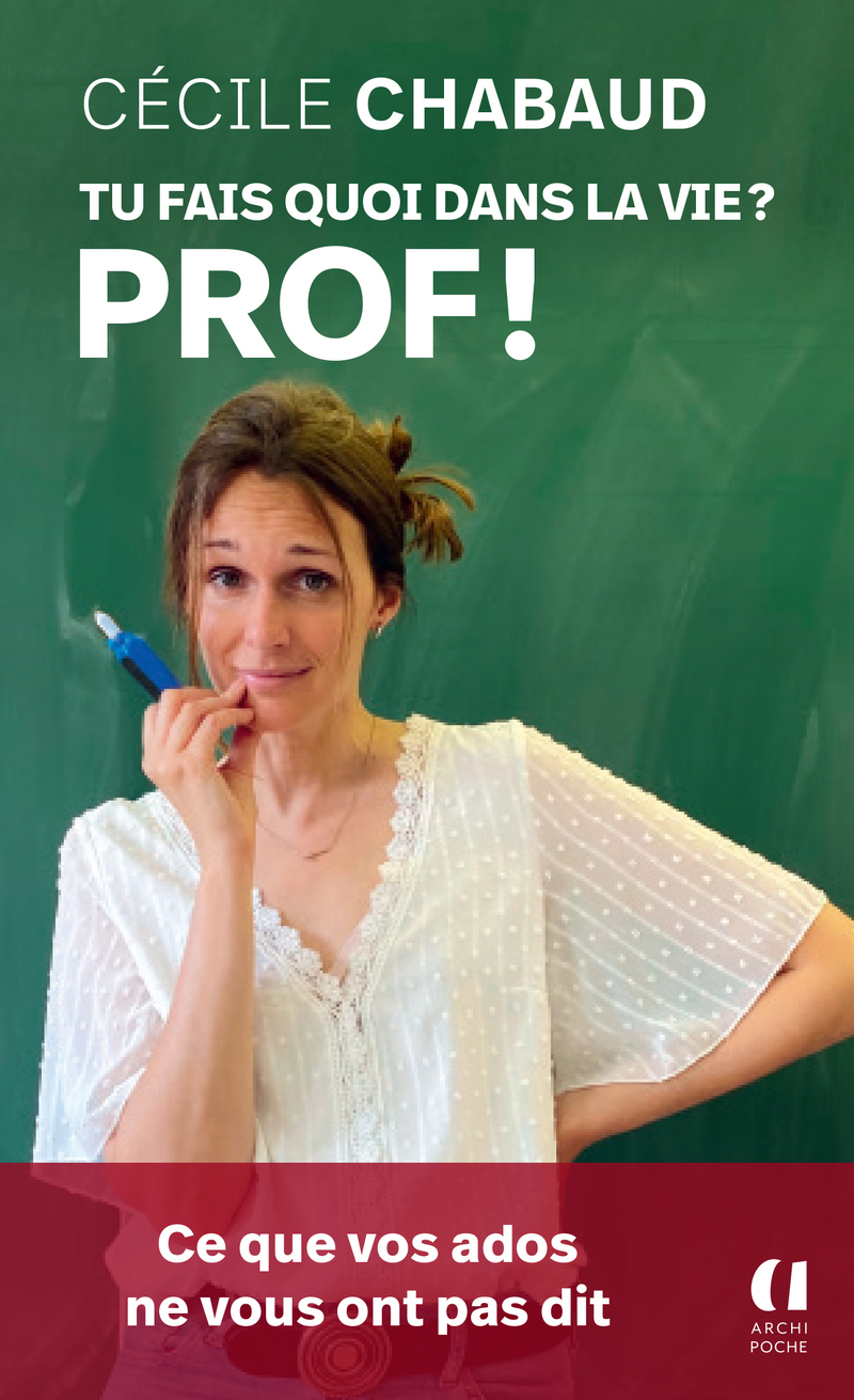Tu fais quoi dans la vie ? Prof !