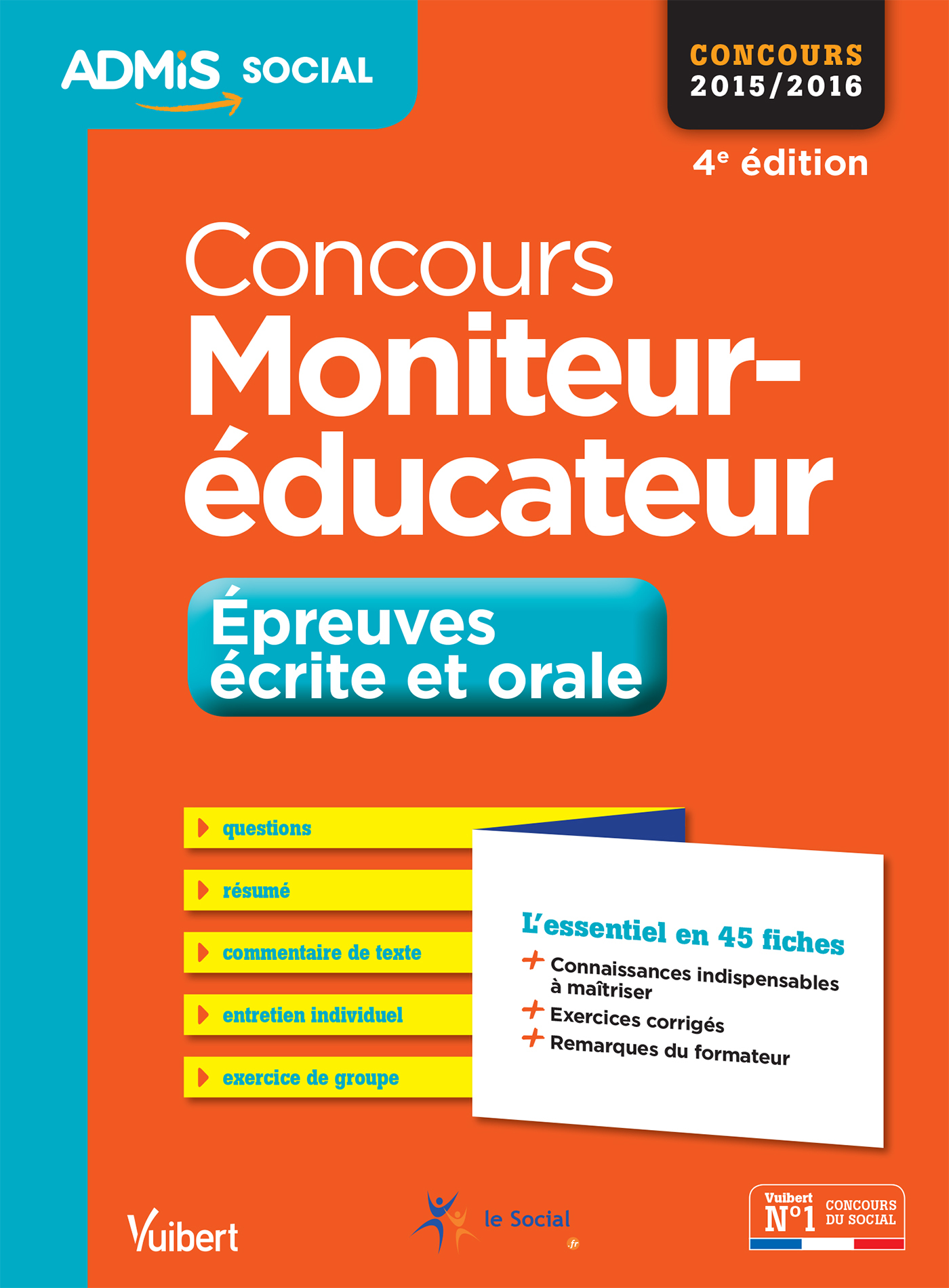 Concours Moniteur-éducateur - Épreuves écrite et orale - L'essentiel en 45 fiches