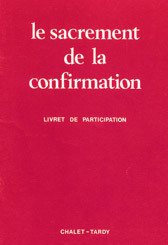 Sacrement de la confirmation / livret pour les fidèles