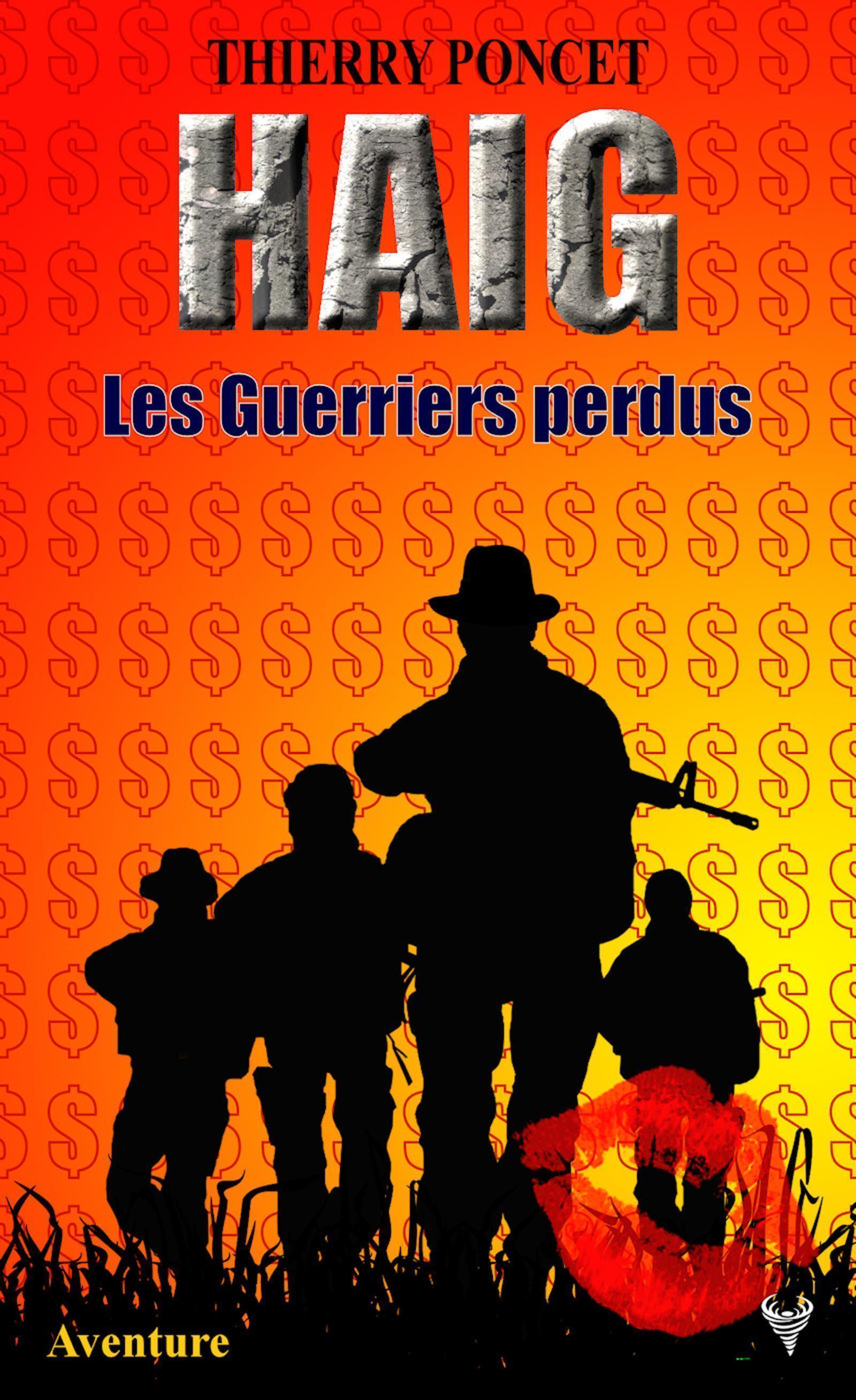 HAIG. Les Guerriers perdus