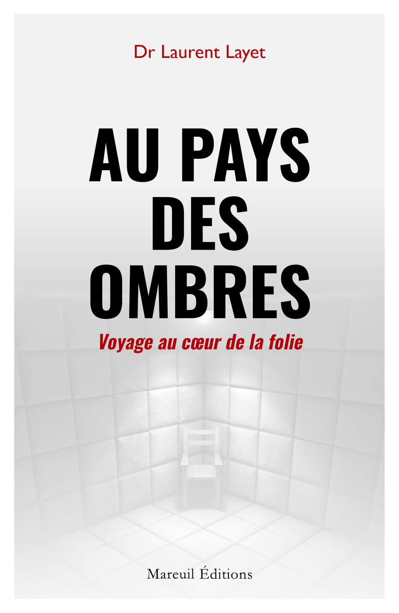 Au pays des ombres - Voyage au coeur de la folie