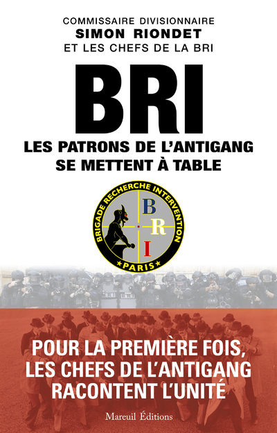 BRI, les patrons de l'antigang se mettent à table