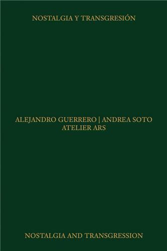 Atelier ARS: Nostalgia and Transgression /anglais/espagnol