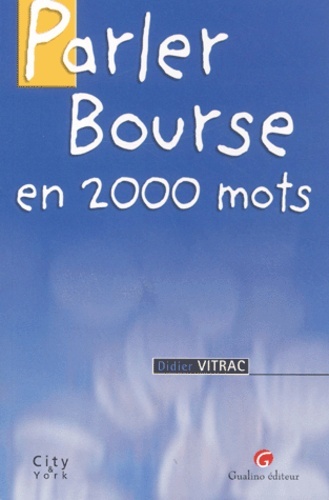PARLER BOURSE EN 2000 MOTS - 3ÈME ÉDITION