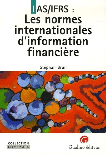 IAS/IFRS : LES NORMES INTERNATIONALES D'INFORMATION FINANCIÈRE