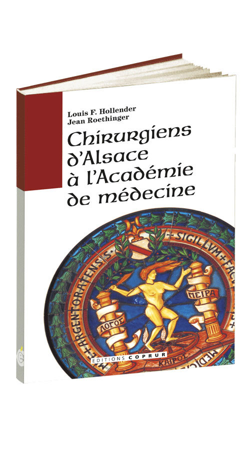 Chirurgiens d'Alsace à l'Académie de médecine