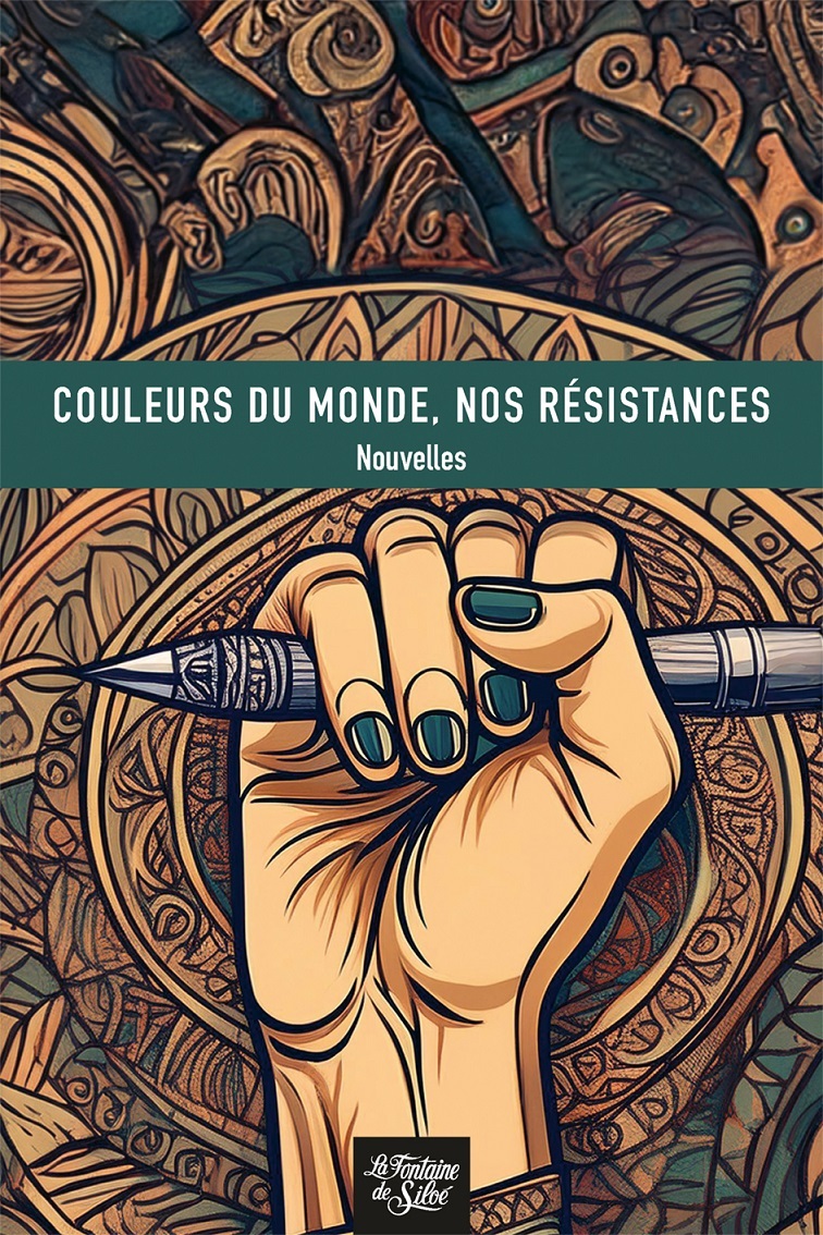 Couleurs du monde, nos résistances