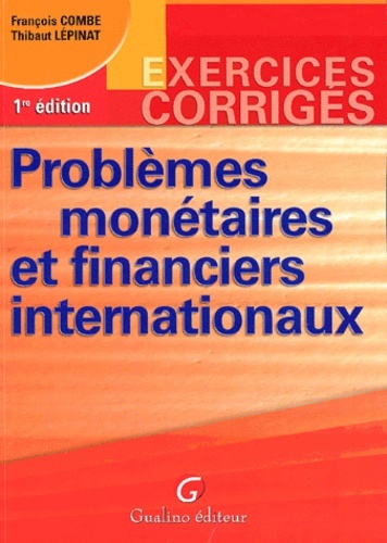 problèmes monétaires et financiers internationaux