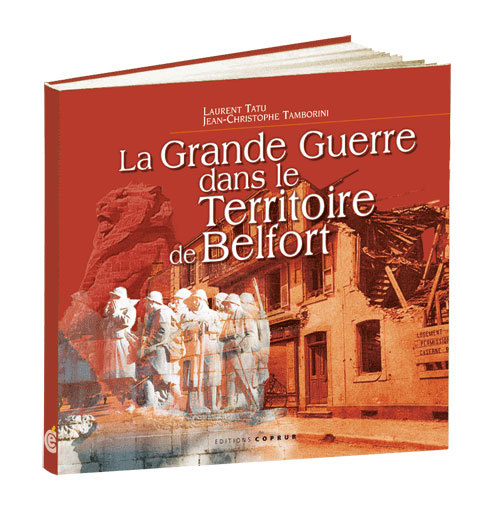 La Grande Guerre dans le Territoire de Belfort