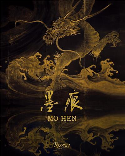 Mo Hen: Art And Esthetics In Classical and Contemporary China /anglais