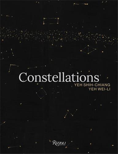 Constellations : Yeh Shih-Chiang, Yeh Wei-Li /anglais