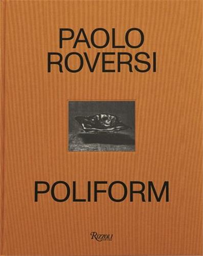 Paolo Roversi Poliform: Time, Light, Space /anglais
