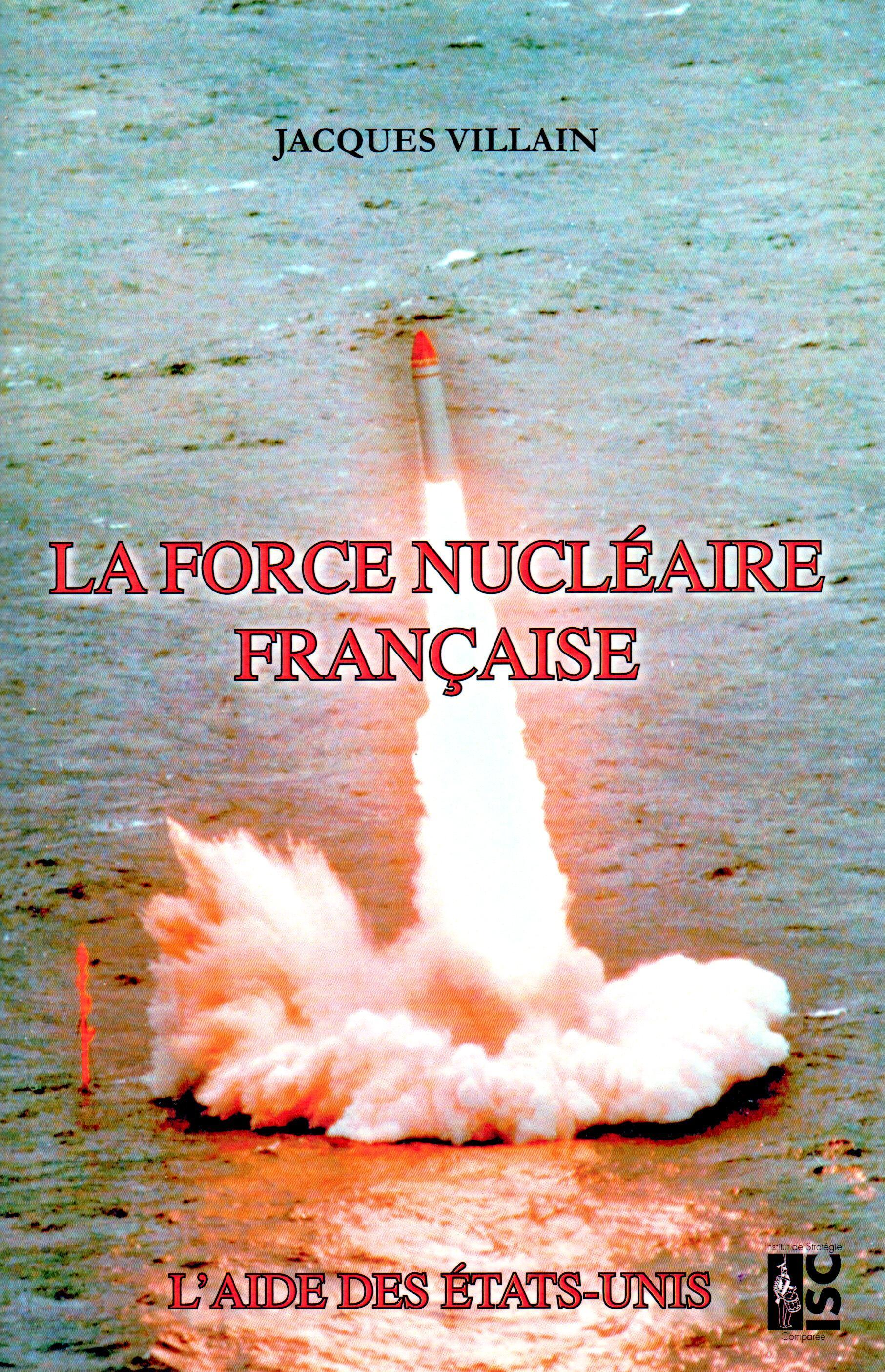 La force nucléaire française. L'aide des Etats-Unis