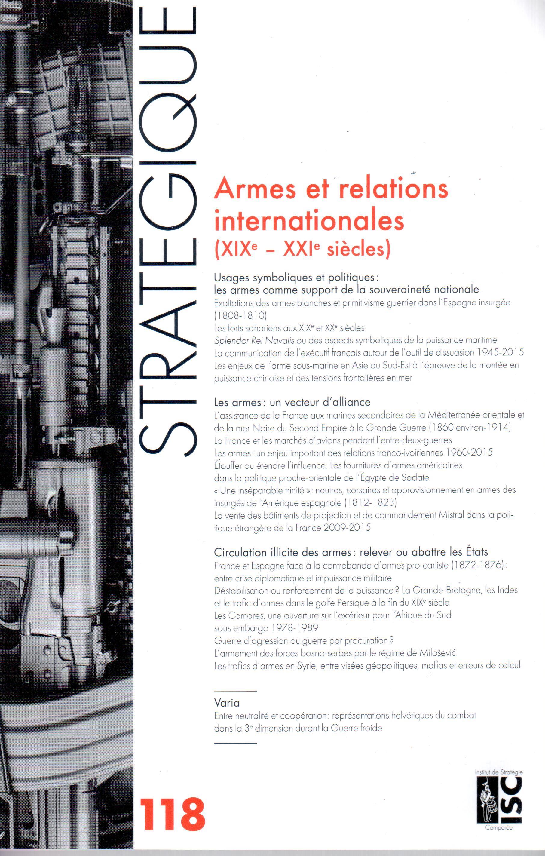 Revue stratégique n° 118 - Armes et relations internationales (XIXe-XXIe siècles)