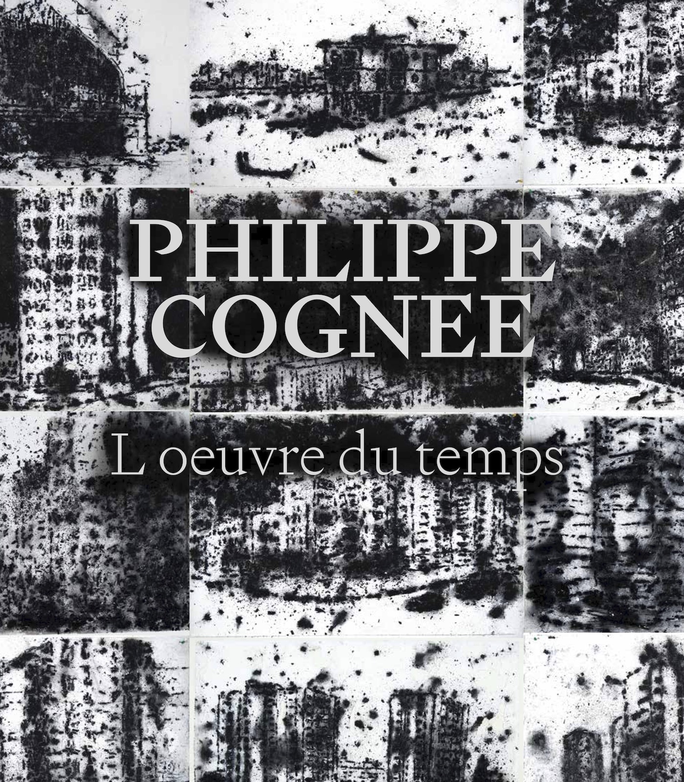 Philippe Cognée. L'oeuvre du temps