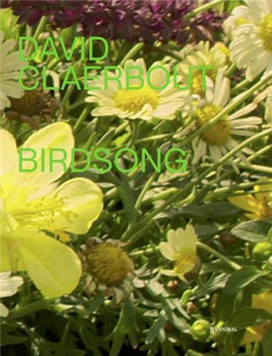 David Claerbout Birdsong /franCais/anglais/allemand