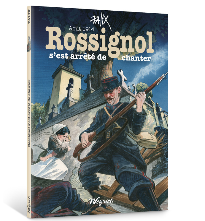 ROSSIGNOL S'EST ARRETE DE CHANTER - AOUT 1914