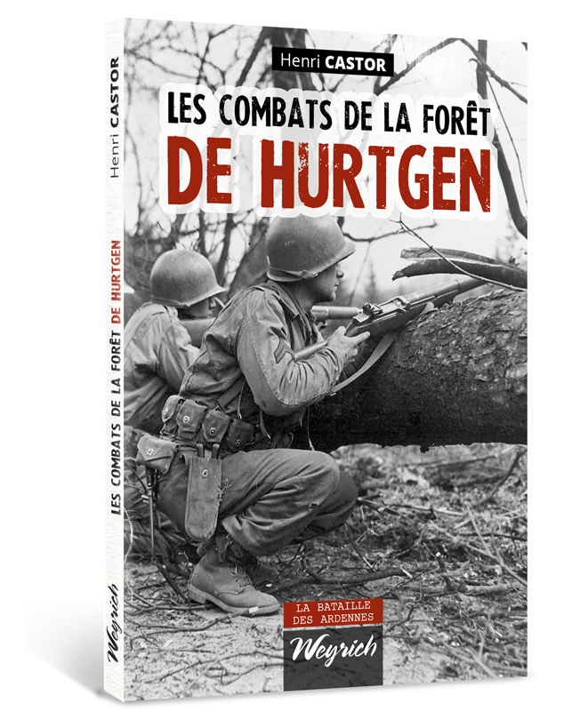 LES COMBATS DE LA FORET DE HURTGEN