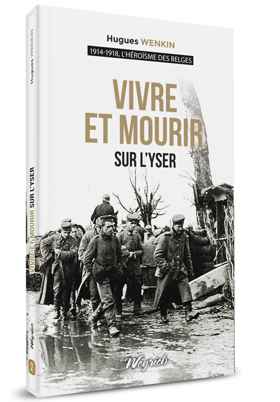VIVRE ET MOURIR SUR L'YSER