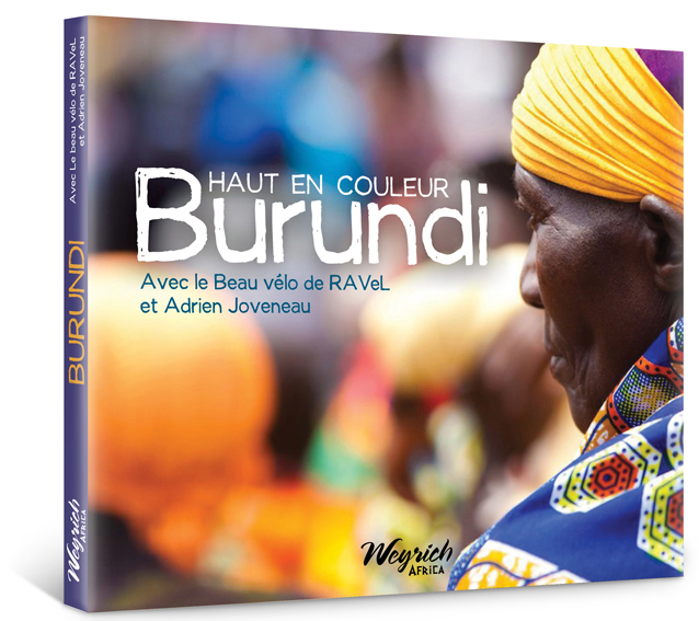 BURUNDI HAUT EN COULEUR-AVEC LE BEAU VELO DE RAVEL