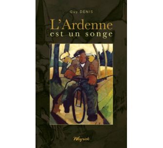 ARDENNE EST UN SONGE (L')