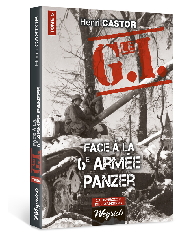 G.I. FACE A LA 6E ARMEE PANZER (LE) TOME 5