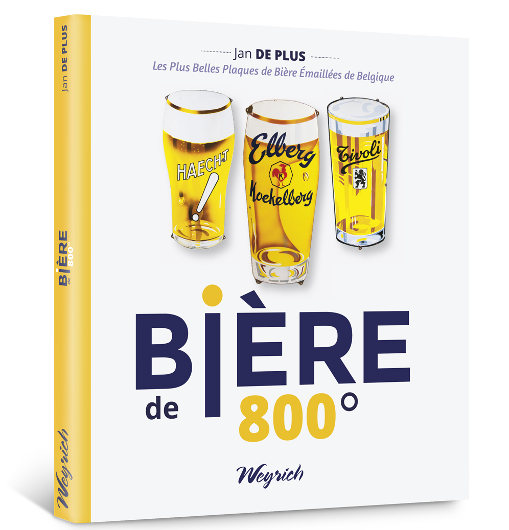 BIERE DE 800  (DEGRES)- LES PLUS BELLES PLAQUES EMAILLEES BELGES DE BIERE