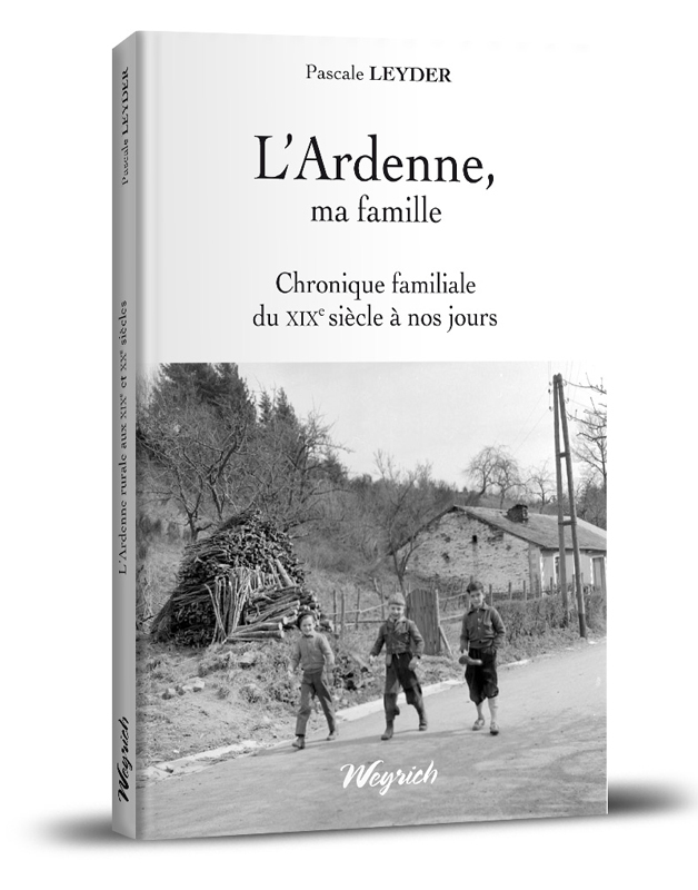 L'ARDENNE, MA FAMILLE