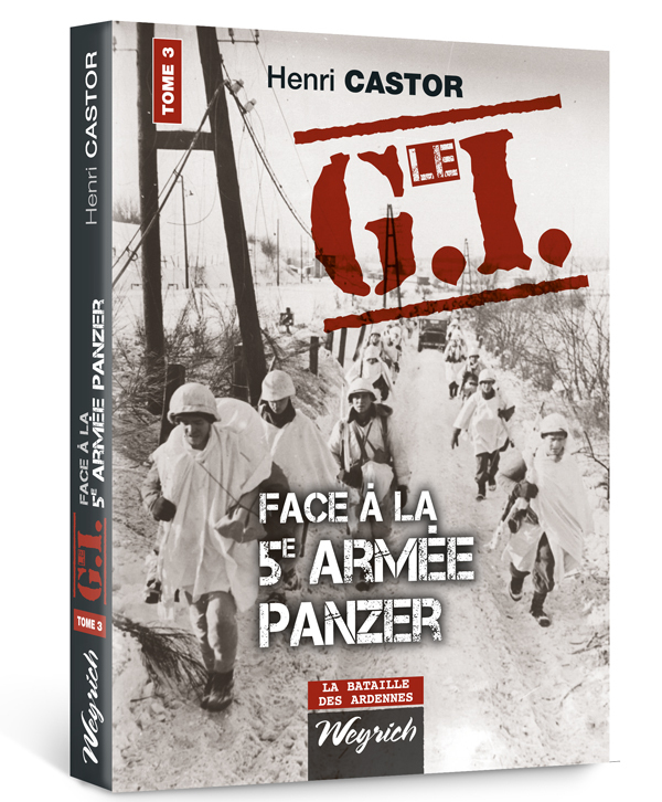 GI FACE A LA 5E ARMEE PANZER (LE) TOME 3