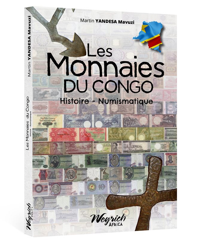 L'HISTOIRE ET LA NUMISMATIQUE DES MONNAIES DU CONGO