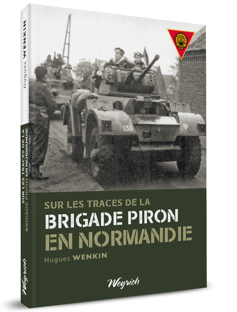 SUR LES TRACES DE LA BRIGADE PIRON EN NORMANDIE