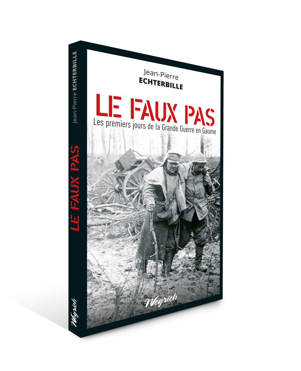 FAUX PAS (LE) LES PREMIERS JOURS DE LA GRANDE GUERRE EN GAUME