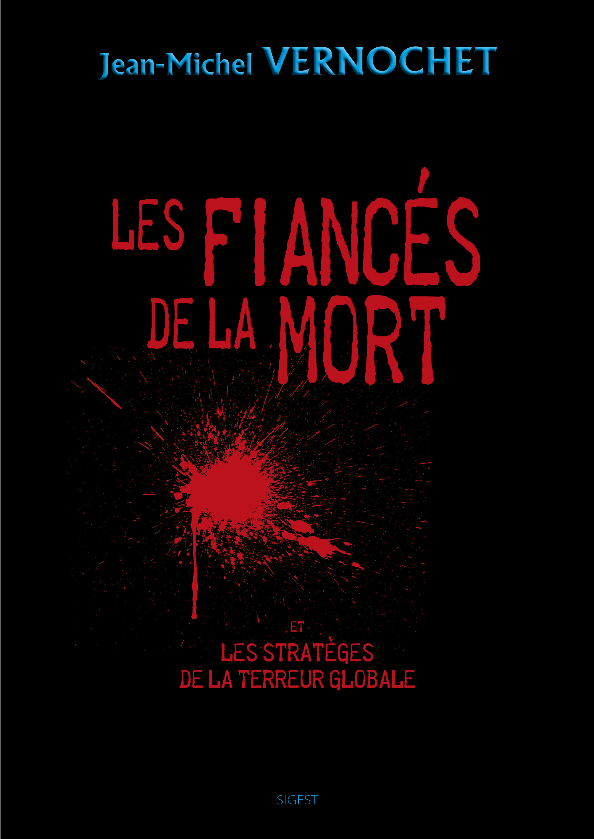 Les fiancés de la mort et les stratèges de la terreur globale