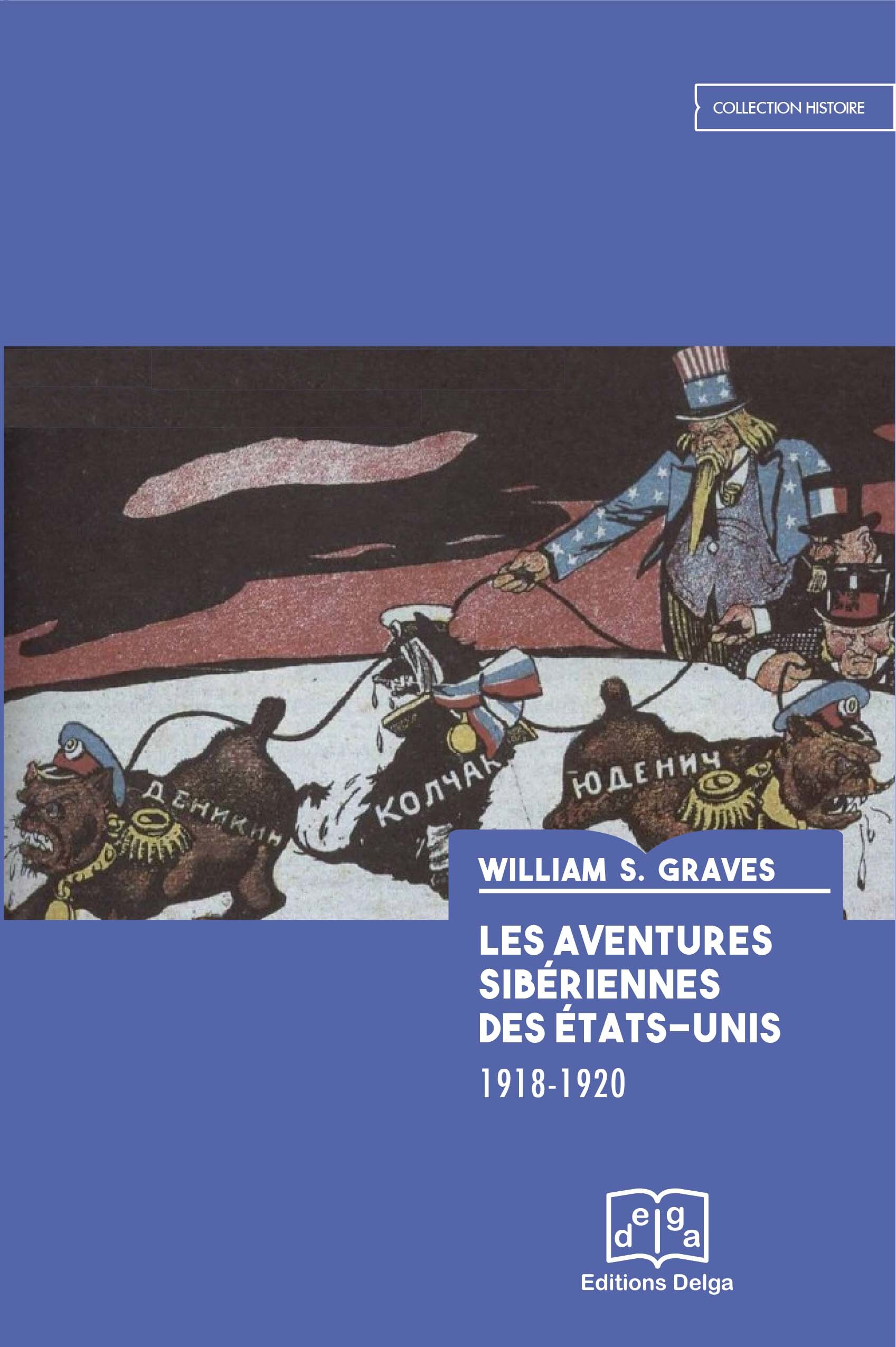 Les Aventures sibériennes des Etats-Unis 1918-1920