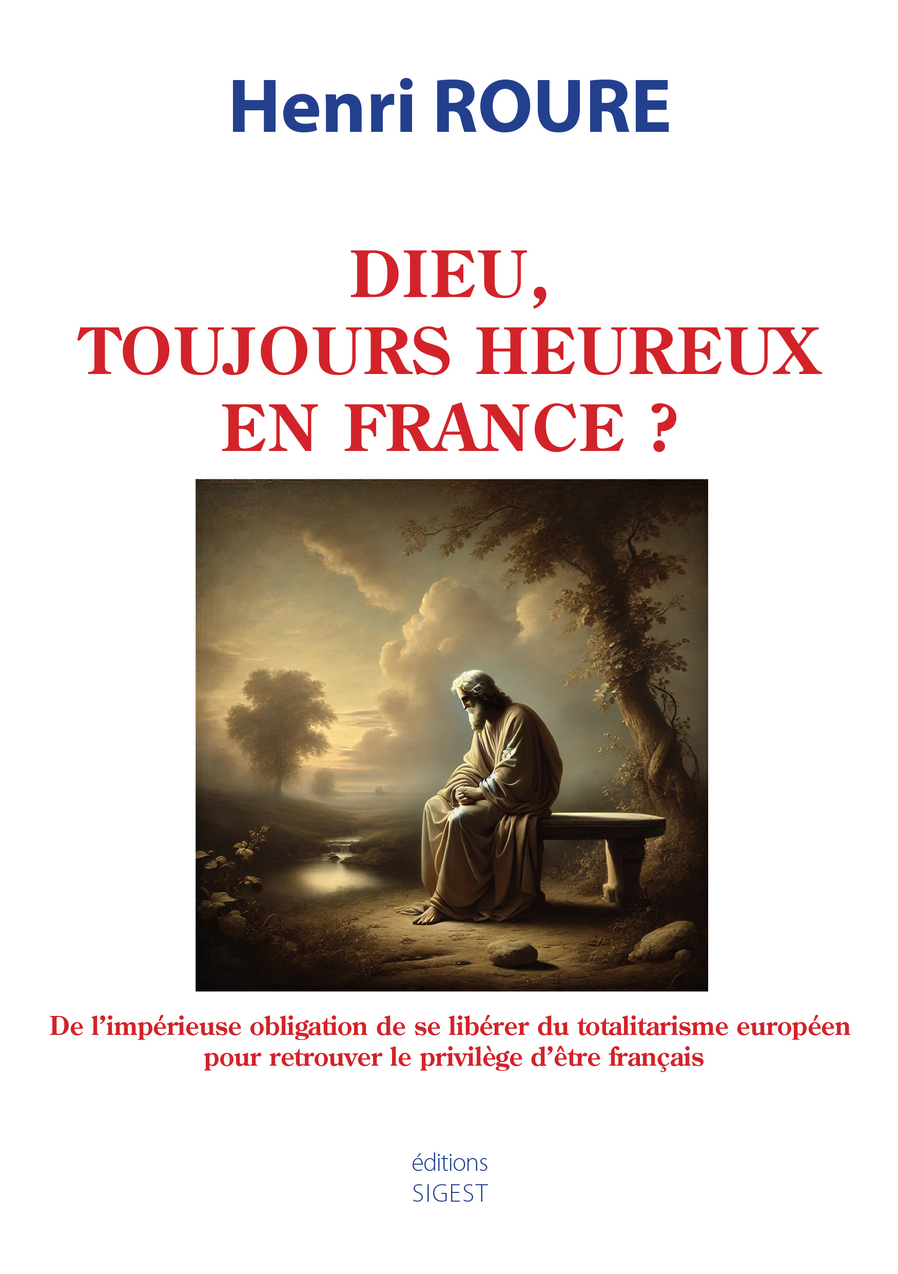 DIEU, TOUJOURS HEUREUX EN FRANCE ?