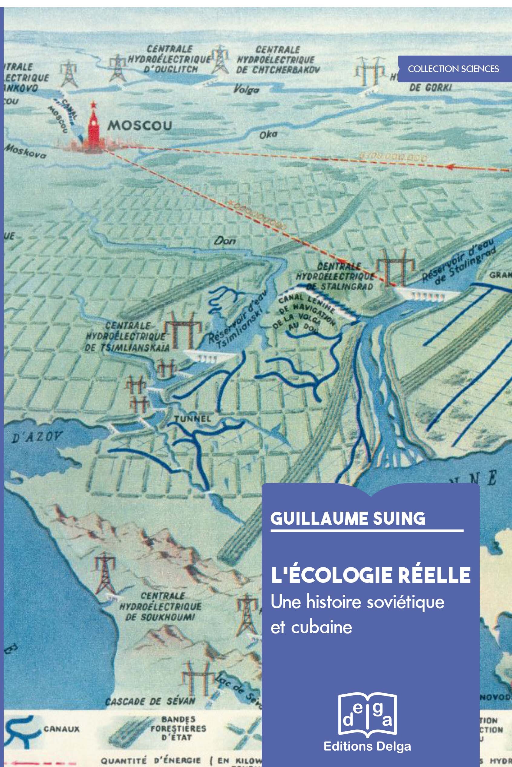 L'Ecologie réelle. Une histoire soviétique et cubaine