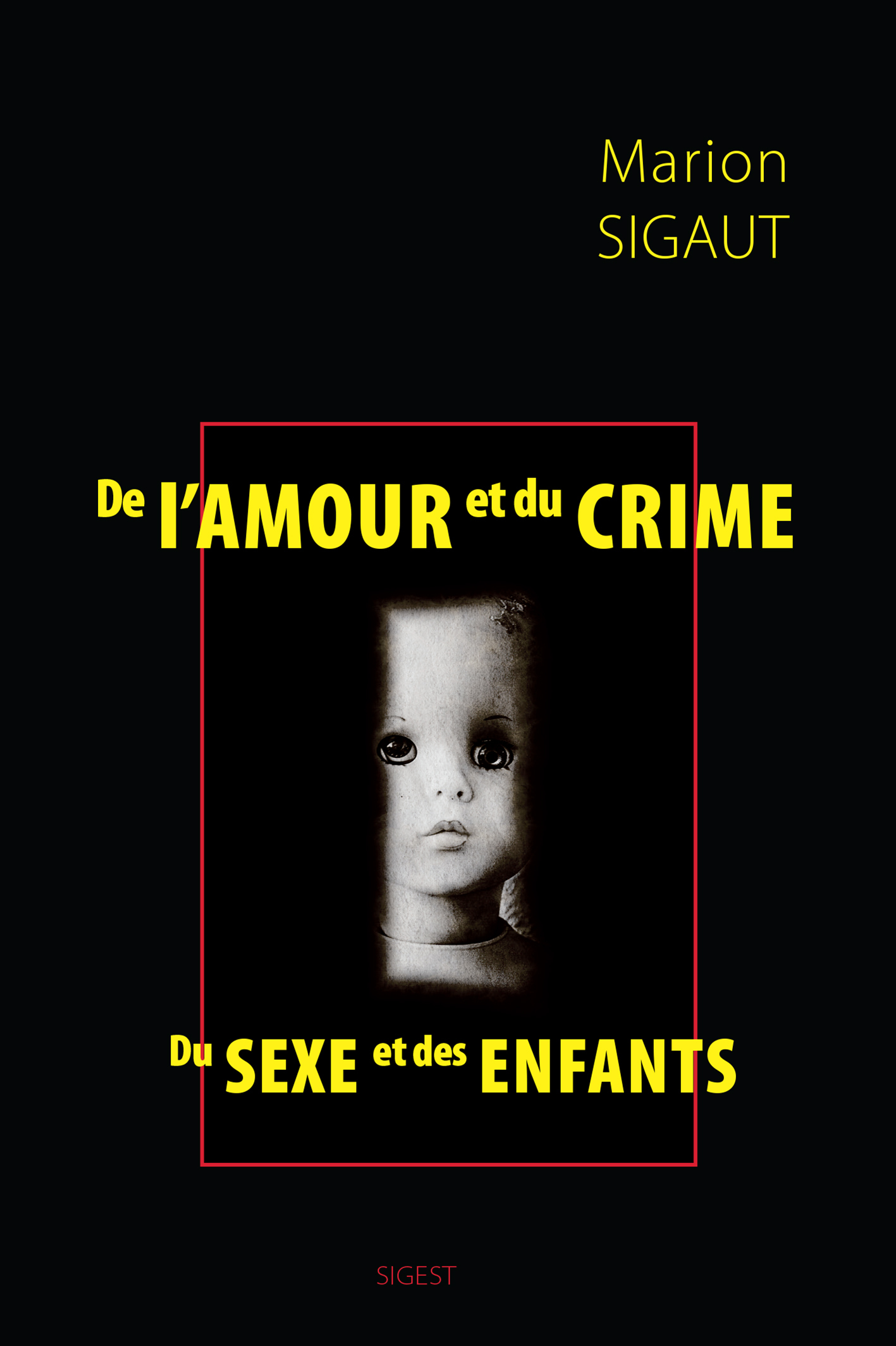 De l'amour et du crime, du sexe et des enfants