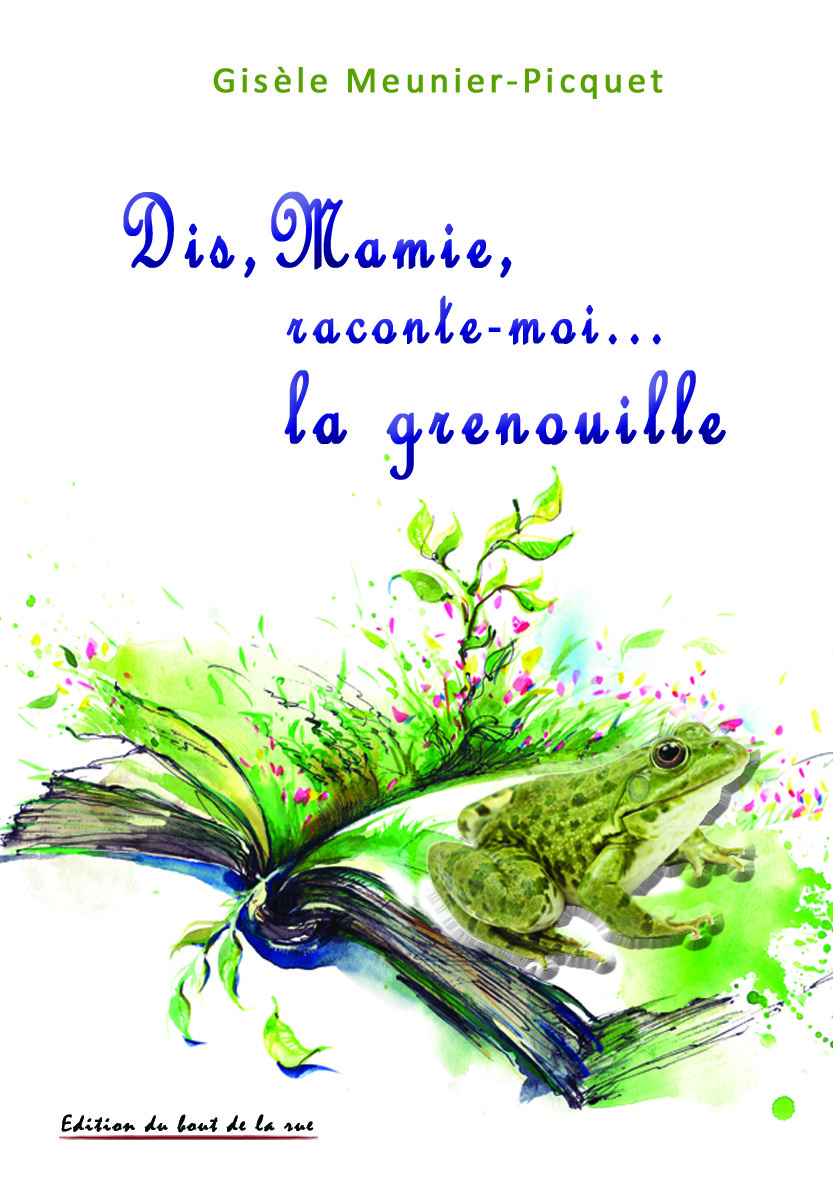 Dis, Mamie, raconte-moi... la grenouille