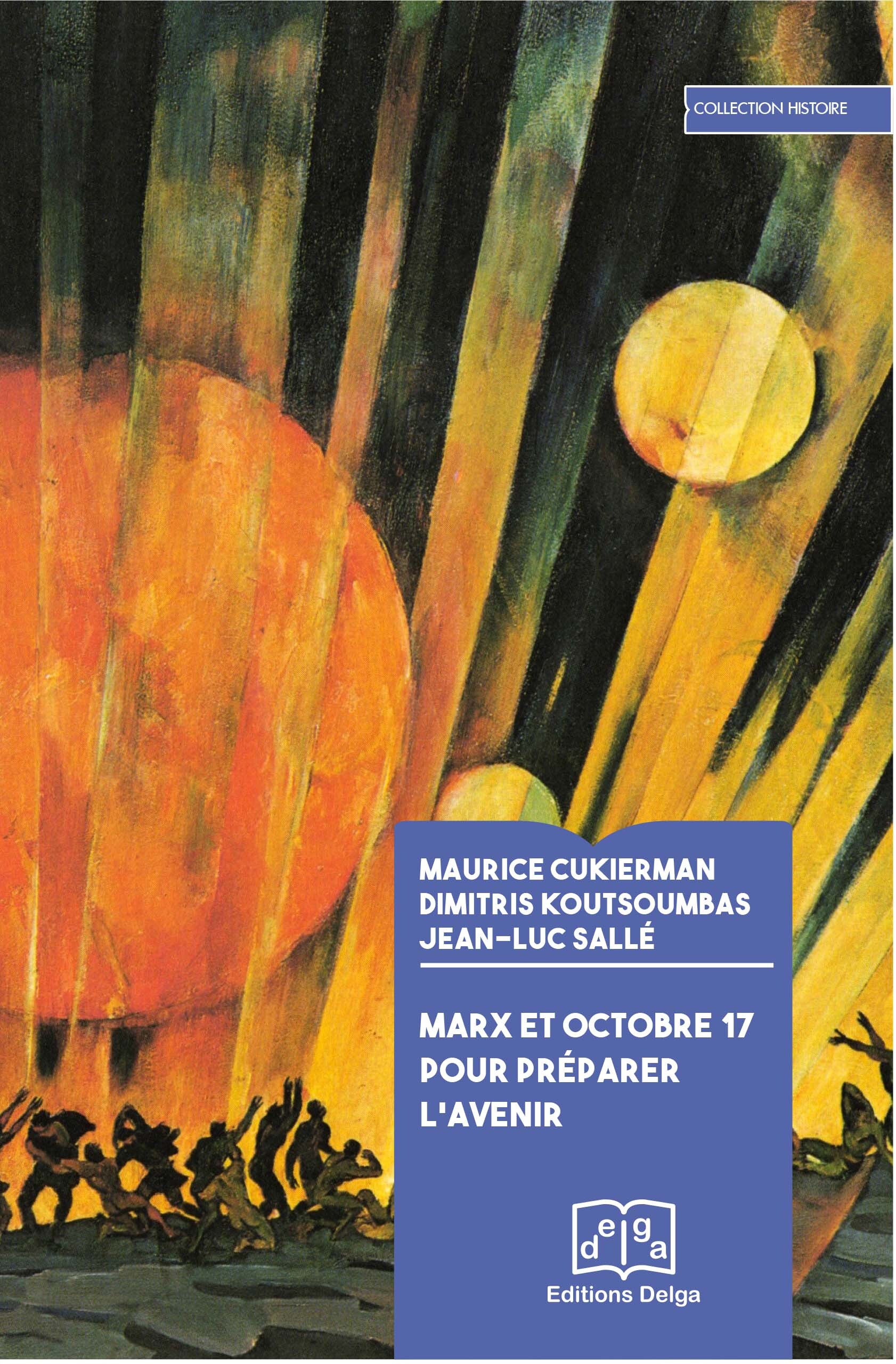 Marx et Octobre 17. Pour préparer l'avenir