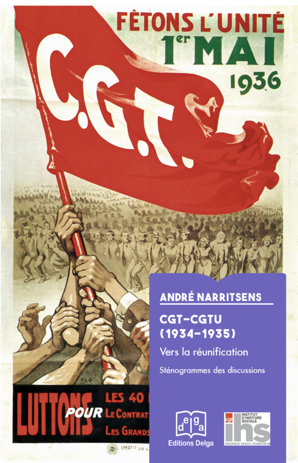 CGT-CGTU (1934-1935) : vers la réunification. Sténogrammes des discussions